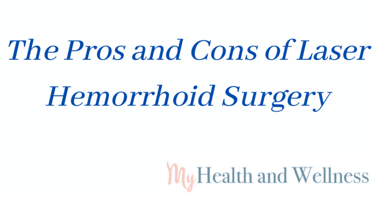 the pros and cons of hemorrhoid laser surgery